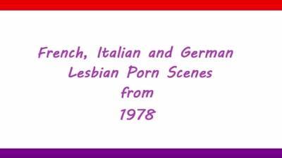 French, Italian and German lesbian scenes from 1978 part 01 - drtuber.com - France - Germany - Italy