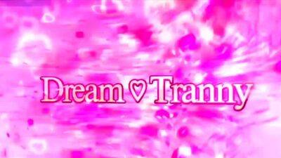 Dream Tranny - Tranny Tops a Dude Comp - drtuber.com